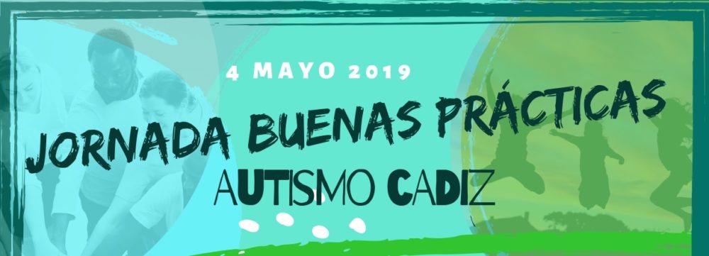 Jornada de Buenas Prácticas de Autismo Cádiz