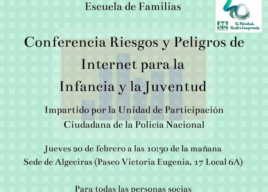 Escuelas de familias: «Riesgos y Peligros de Internet en la Infancia y en la Juventud» (ALGECIRAS)