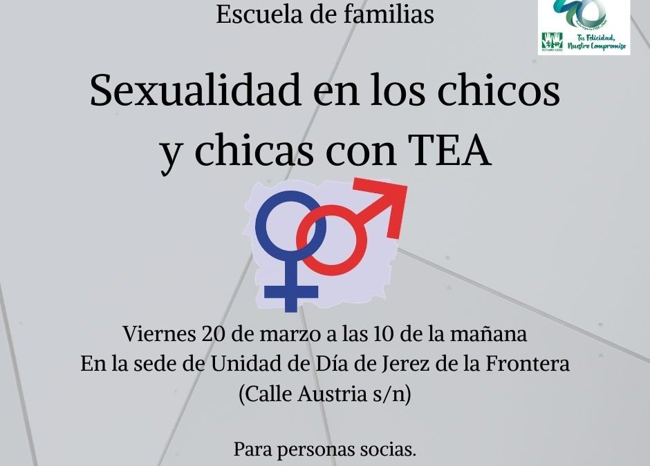 Escuela de Familias “Sexualidad en los chicos y chicas con TEA”