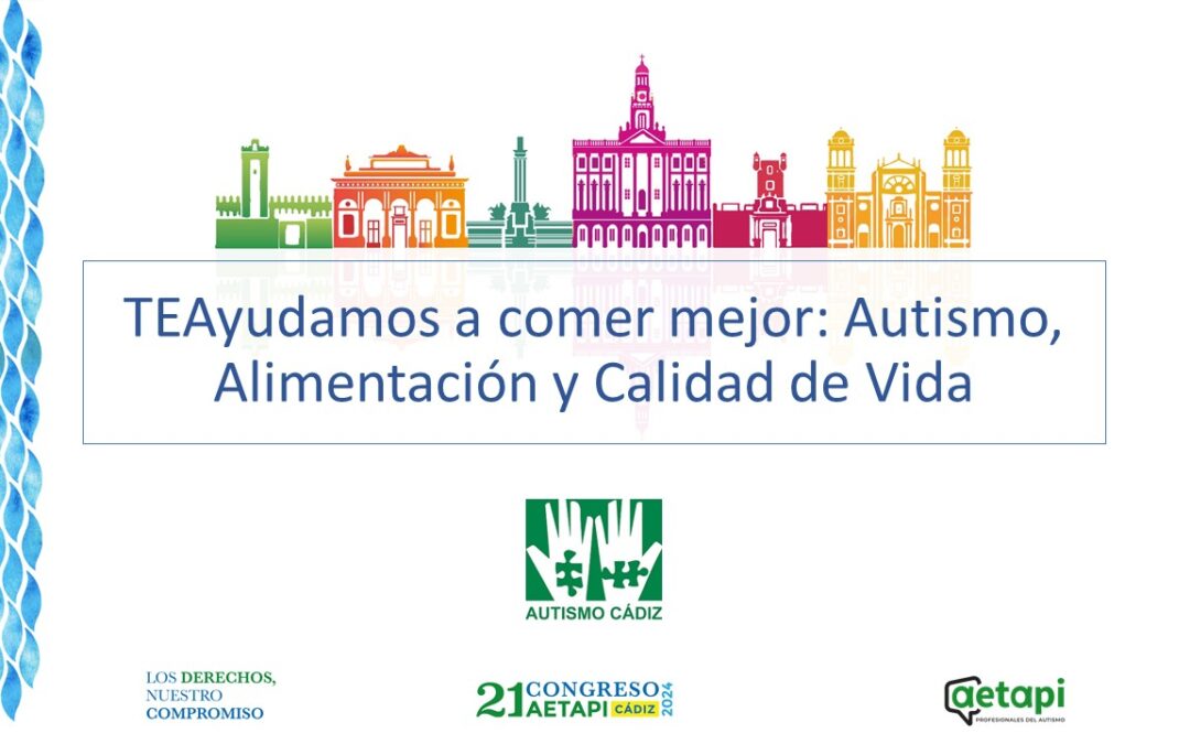 Autismo Cádiz llevará la relación entre alimentación y calidad de vida al Congreso de Aetapi